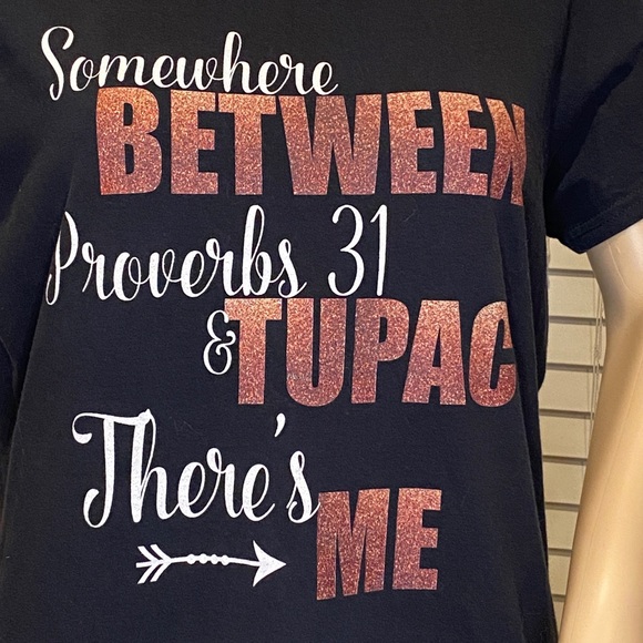 Funny T-Shirt "Somewhere Between Proverbs 31 & Tupac There's Me" Tee Large VGC - Picture 2 of 4
